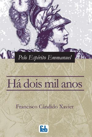 [Romances de Emmanuel 02] • Há Dois Mil Anos